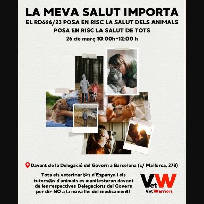 Photo by ULAVET Clínica Veterinària in San Pere de Ribes. May be an image of slow loris, poster, magazine, petfood and text that says 'LA MEVA SALUT IMPORTA EL RD666/23 /23 POSA EN RISC LA SALUT DELS ANIMALS POSA EN RISC LA SALUT DE TOTS 26 de 10:00h-12:00 h Davant de la Delegació del Govern a Barcelona (c/ Mallorca, 278) Vaw VetWarriors Tots els veterinari@s d' 'Espanya i els tutors@s d' 'animals es manifestaran davant de les respectives Delegacions del Govern per dir NO a la nova llei del medicament!'.